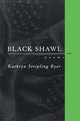 Black Shawl by Kathryn Stripling Byer