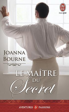 Le maître du secret by Joanna Bourne