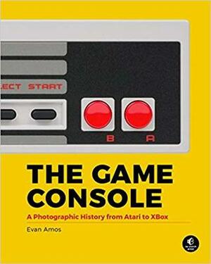 The Game Console: A Photographic History from Atari to Xbox by Evan Amos