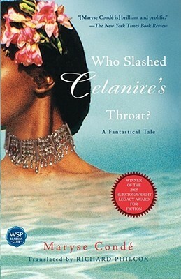 Who Slashed Celanire's Throat? by Maryse Condé
