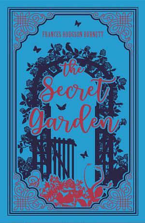 The Secret Garden by Frances Hodgson Burnett