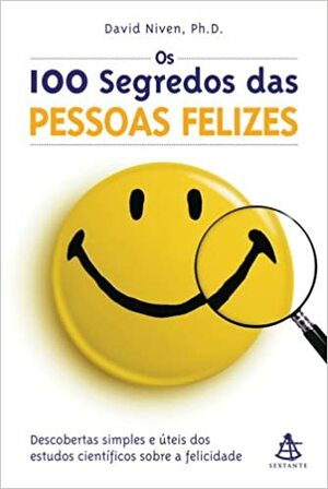 Os 100 Segredos Das Pessoas Felizes by David Niven