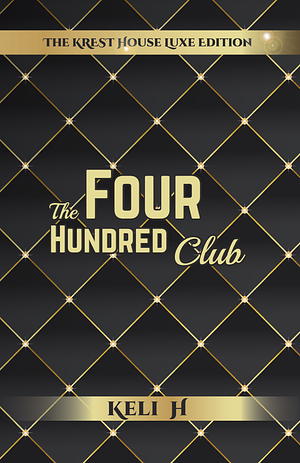 The Four Hundred Club by Keli H