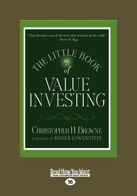 The Little Book of Value Investing (Large Print 16pt) by Christopher H. Browne Roger Lowenstein