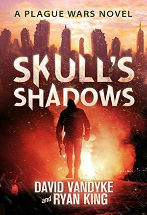Skull's Shadows by Ryan King, David VanDyke