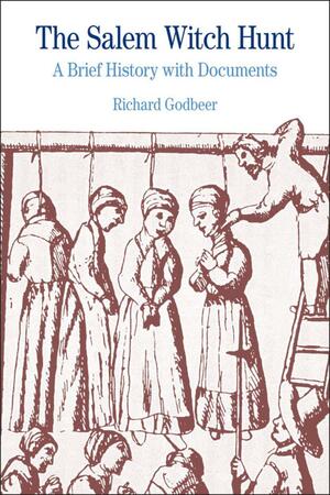 The Salem Witch Hunt by Richard Godbeer