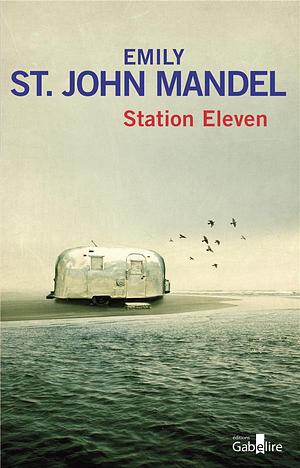 Station Eleven by Emily St. John Mandel