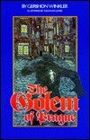 The Golem of Prague: A New Adaption of the Documented Stories of the Golem of Prague by Gershon Winkler