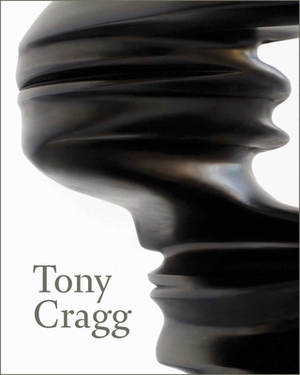 Tony Cragg: Sculptures and Drawings by Patrick Elliott