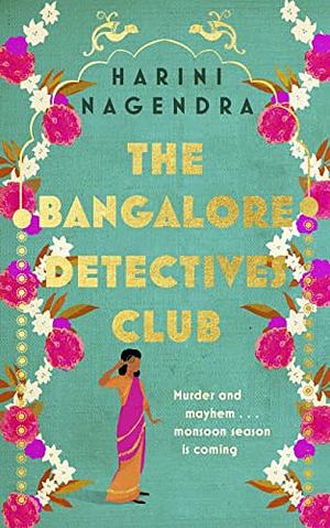 The Bangalore Detectives Club by Harini Nagendra