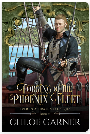 Forging of the Phoenix Fleet by Chloe Garner