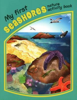 My First Seashores Nature Activity Book by James Kavanagh, Waterford Press