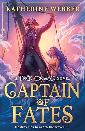 Captain of Fates by Katherine Webber