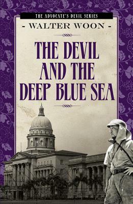 The Devil and the Deep Blue Sea by Walter Woon