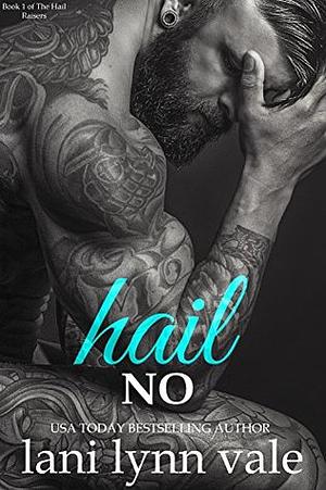 Hail No by Lani Lynn Vale
