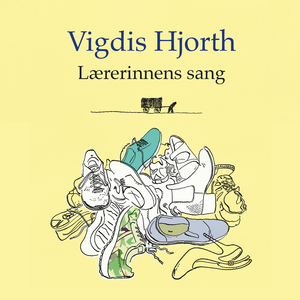 Lærerinnens sang by Vigdis Hjorth