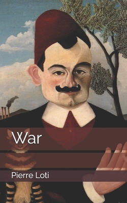 War by Pierre Loti