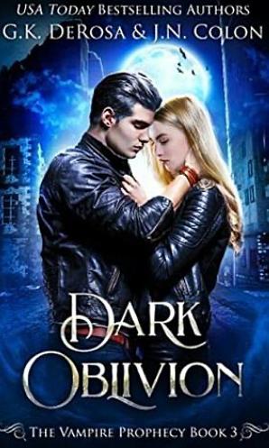 Dark Oblivion by G.K. DeRosa, J.N. Colon