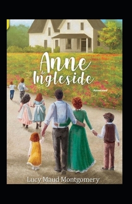 Anne of Ingleside Annotated by L.M. Montgomery