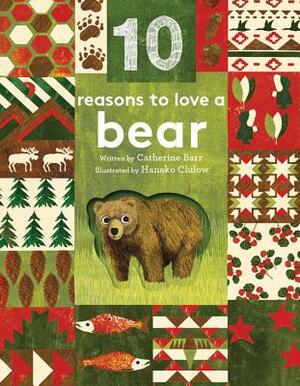 10 Reasons to Love... a Bear by Catherine Barr, Natural History Museum