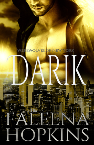 Werewolves of New York: Darik by Faleena Hopkins