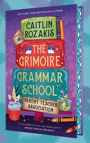 The Grimoire Grammar School Parent Teacher Association by Caitlin Rozakis