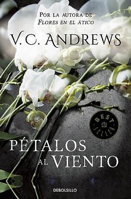 Pétalos Al Viento. Saga Dollanganger II (Petals on the Wind) by V.C. Andrews