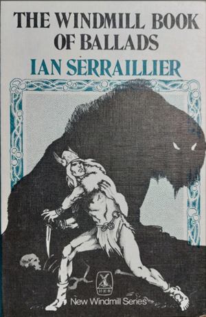 The Windmill Book of Ballads by Ian Serraillier