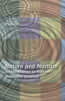 Nature and Nurture: An Introduction to Human Behavioral Genetics. by 