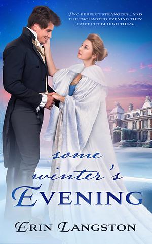 Some Winter's Evening by Erin Langston