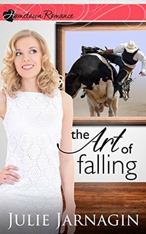 The Art of Falling by Julie Jarnagin