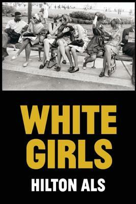 White Girls by Hilton Als