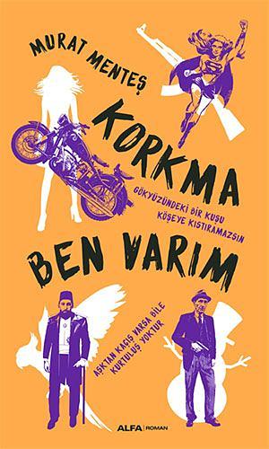 Korkma Ben Varım by Murat Menteş