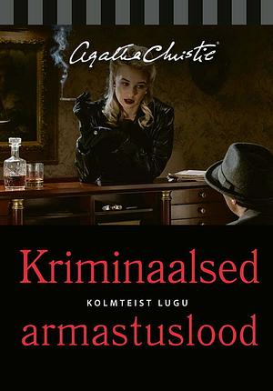 Kriminaalsed armastuslood by Agatha Christie