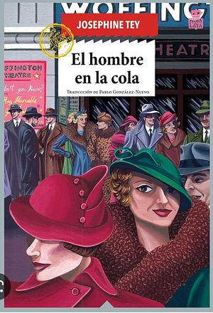 El hombre en la cola  by Josephine Tey