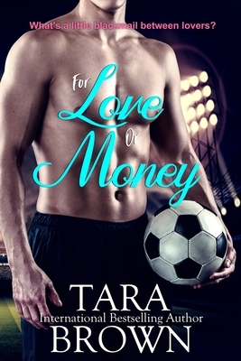 For Love or Money by Tara Brown