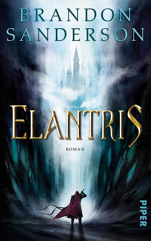 Elantris: Roman by Brandon Sanderson