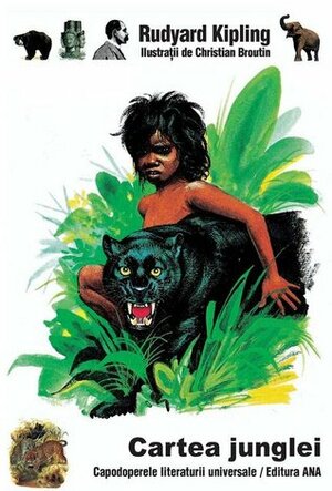 Cartea junglei by Christian Broutin, Pierre Pellerin, Lavinia Oncica, Rudyard Kipling