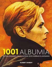 1001 albumia jotka jokaisen on kuultava edes kerran eläessään by Robert Dimery, Jake Nyman