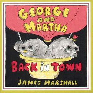 George and Martha Back in Town by Harold W. Voth, James Marshall