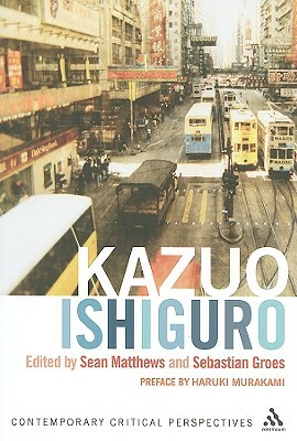 Kazuo Ishiguro: Contemporary Critical Perspectives by 