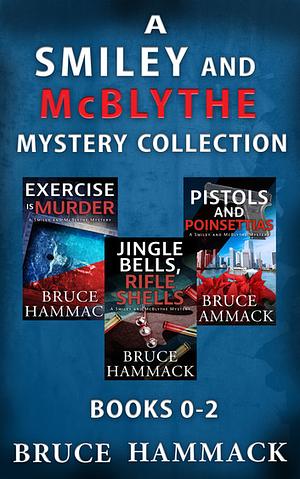 A Smiley And McBlythe Mystery Collection by Bruce Hammack