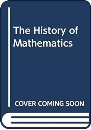 The History Of Mathematics: A Reader by Jeremy Gray, John Fauvel