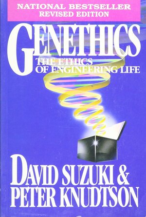 Genethics by Peter Knudtson, David Suzuki