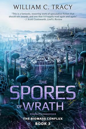 The Spores of Wrath by William C. Tracy