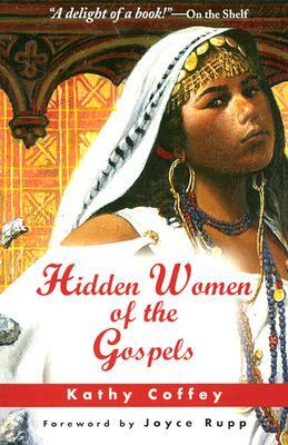 Hidden Women of the Gospels by Kathy Coffey