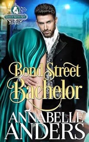 Bond Street Bachelor by Annabelle Anders