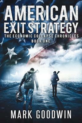 American Exit Strategy by Mark Goodwin