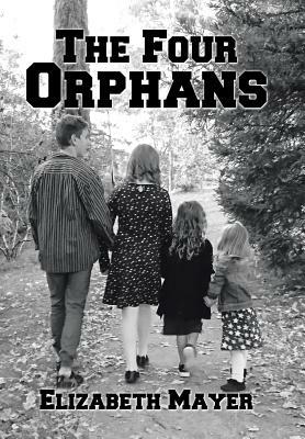 The Four Orphans: Edited by Sonya Mayer-Cox by Elizabeth Mayer