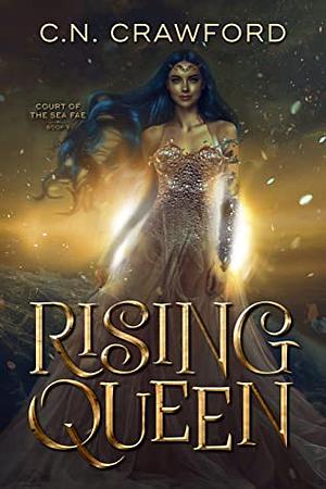 Rising Queen by C.N. Crawford